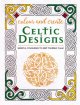 Colour & Create Celtic Designs