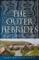 Outer Hebrides: A Historical Guide, The (May)