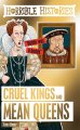 Horrible Histories: Cruel Kings & Mean Queens