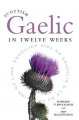 Scottish Gaelic in 12 Weeks with CD