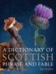 Dictionary of Scottish Phrase & Fable