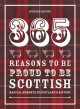 365 Reasons to be Proud to be Scottish (RPND)